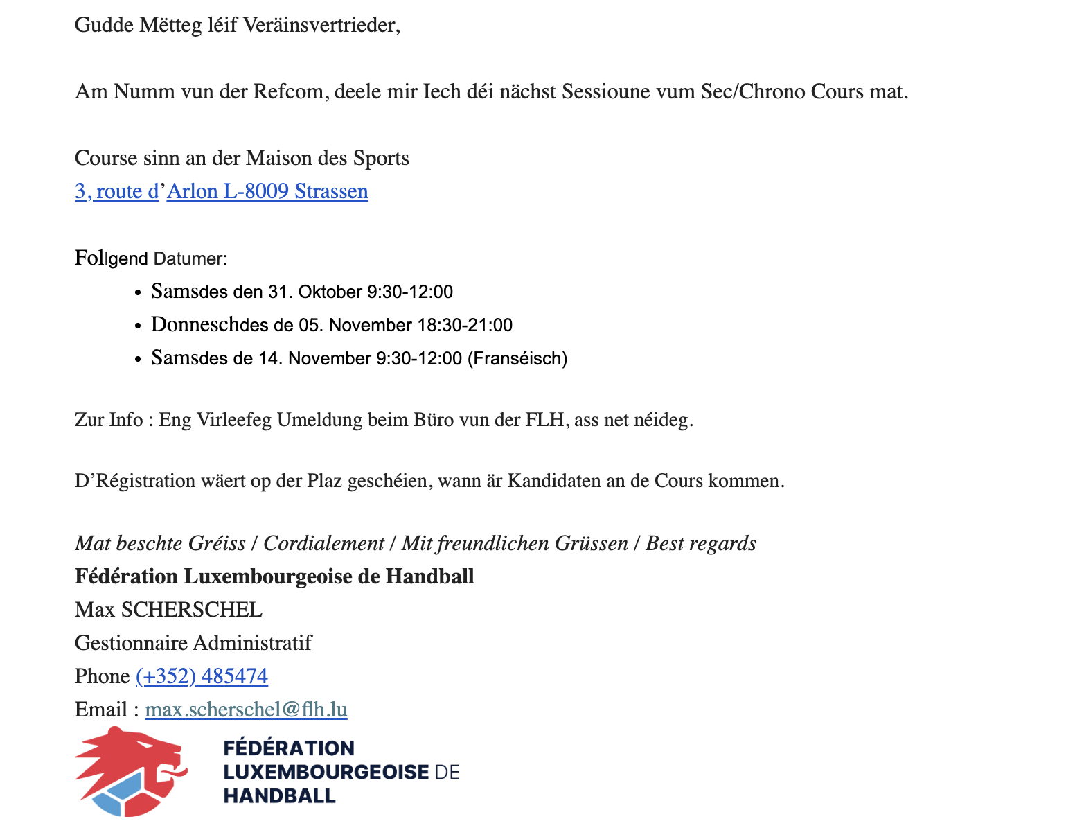 Sec/Chrono Cours FLH: Samsdes 31. Oktober 9:30-12:00, Donneschdes 05. November 18:30-21:00, Samsdes 14. November 9:30-12:00 (Franséisch), Maison des Sports Strassen
